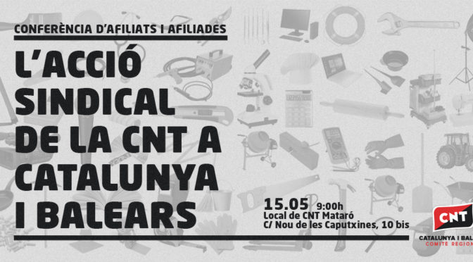 La CNT celebrarà el 15 de maig la seva conferència sobre acció sindical