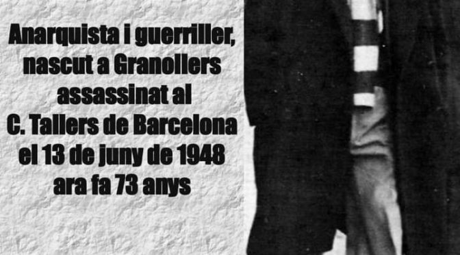 73 anys de l’assassinat de “el nano”, guerriller anarquista de Granollers