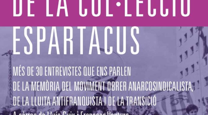 Anarcosindicalisme, lluita antifranquista i Transició. Presentació de la Col·lecció Espartacus